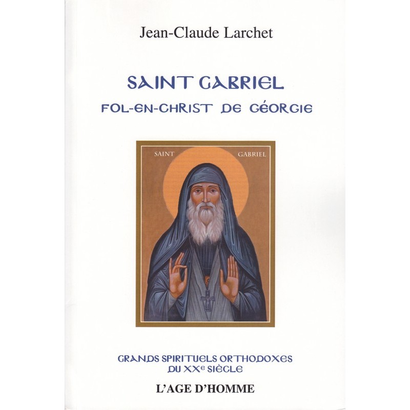 Saint Gabriel, fol-en-Christ de Géorgie