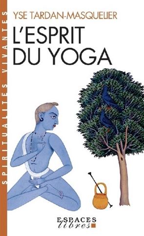 Le Yoga, comme pratique spirituelle