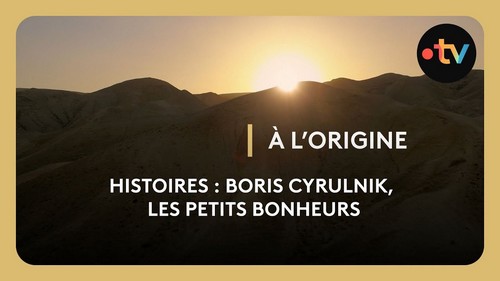 Boris Cyrulnik, les petits bonheurs